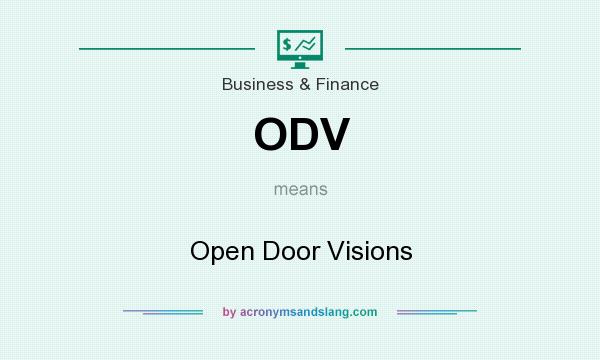 What does ODV mean? It stands for Open Door Visions