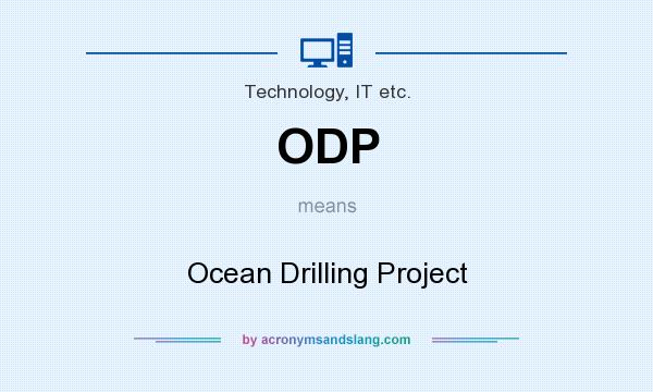 What does ODP mean? It stands for Ocean Drilling Project