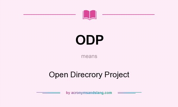 What does ODP mean? It stands for Open Direcrory Project