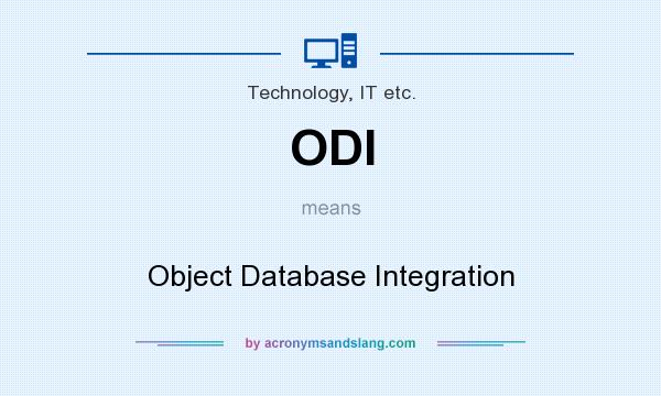 What does ODI mean? It stands for Object Database Integration
