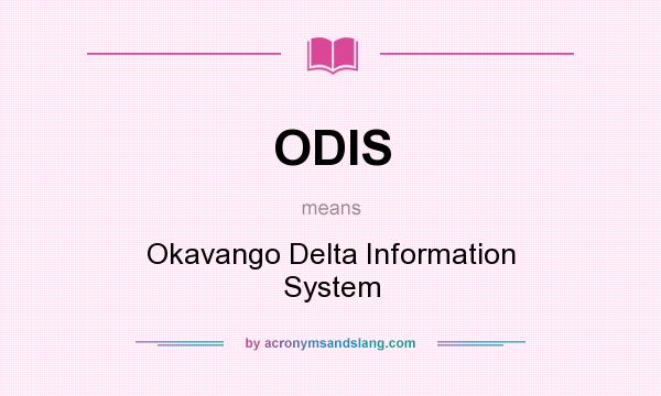 What does ODIS mean? It stands for Okavango Delta Information System