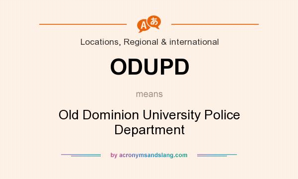 What does ODUPD mean? It stands for Old Dominion University Police Department
