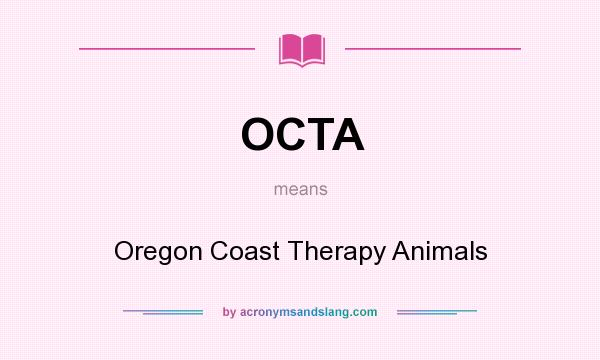 What does OCTA mean? It stands for Oregon Coast Therapy Animals