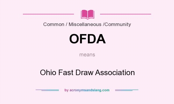 What does OFDA mean? It stands for Ohio Fast Draw Association