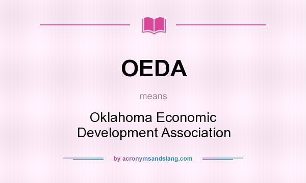 What does OEDA mean? It stands for Oklahoma Economic Development Association