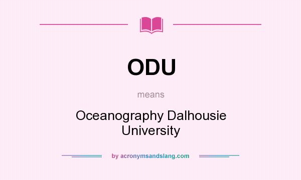 What does ODU mean? It stands for Oceanography Dalhousie University