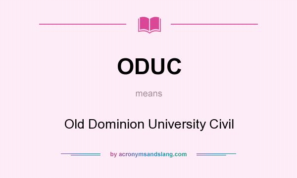 What does ODUC mean? It stands for Old Dominion University Civil