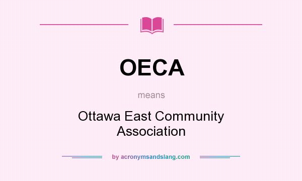 What does OECA mean? It stands for Ottawa East Community Association