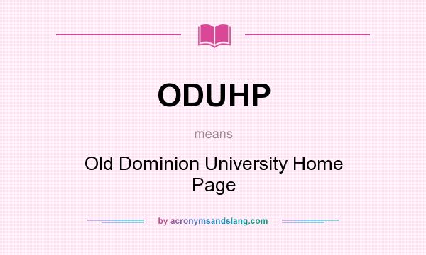 What does ODUHP mean? It stands for Old Dominion University Home Page