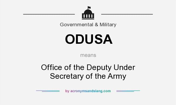 What does ODUSA mean? It stands for Office of the Deputy Under Secretary of the Army