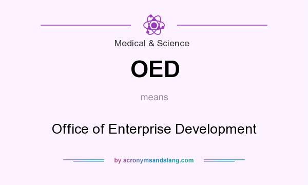 What does OED mean? It stands for Office of Enterprise Development