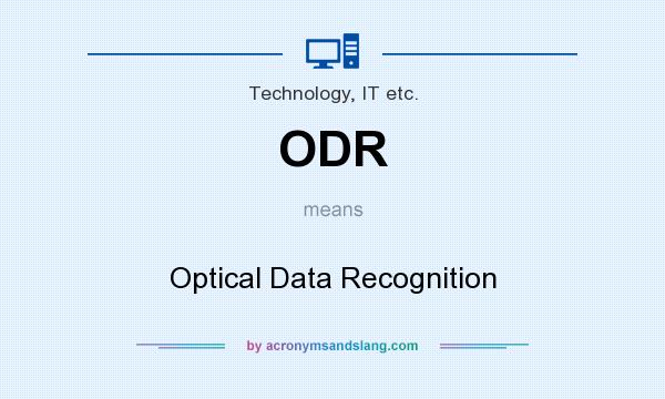 What does ODR mean? It stands for Optical Data Recognition