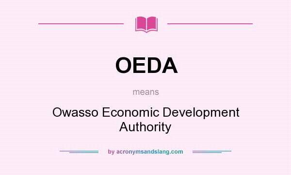 What does OEDA mean? It stands for Owasso Economic Development Authority