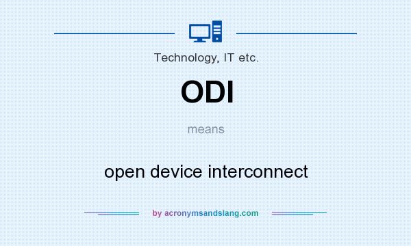What does ODI mean? It stands for open device interconnect