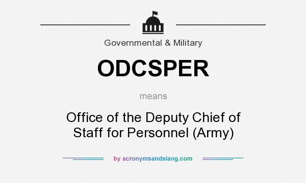 What does ODCSPER mean? It stands for Office of the Deputy Chief of Staff for Personnel (Army)