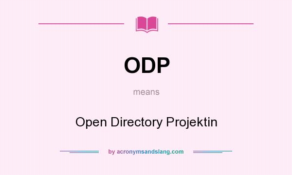 What does ODP mean? It stands for Open Directory Projektin