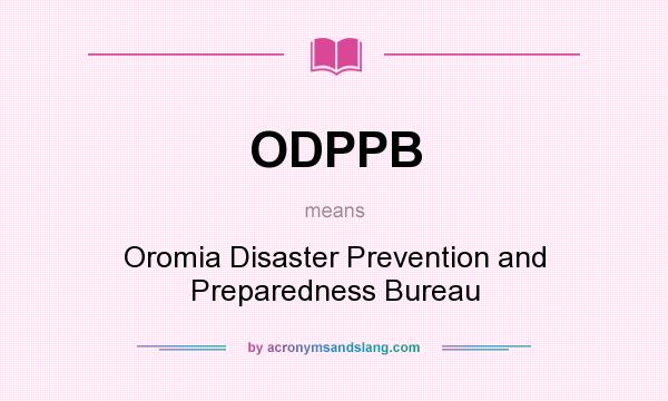 What does ODPPB mean? It stands for Oromia Disaster Prevention and Preparedness Bureau