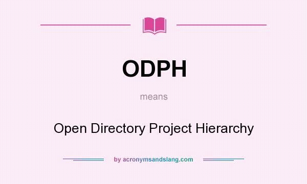 What does ODPH mean? It stands for Open Directory Project Hierarchy