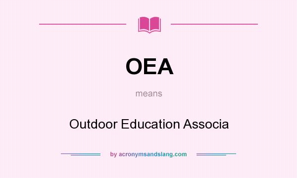 What does OEA mean? It stands for Outdoor Education Associa