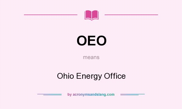 What does OEO mean? It stands for Ohio Energy Office