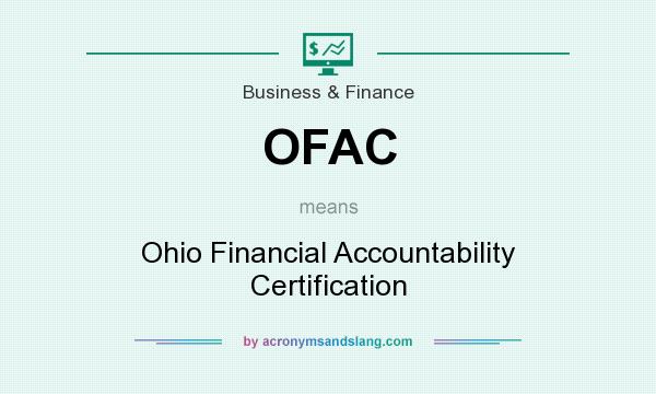 What does OFAC mean? It stands for Ohio Financial Accountability Certification