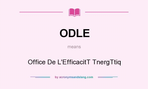 What does ODLE mean? It stands for Office De L`EfficacitT TnergTtiq