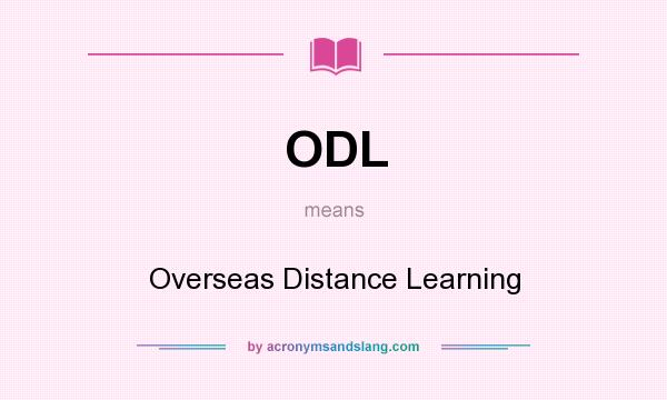 What does ODL mean? It stands for Overseas Distance Learning