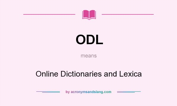 What does ODL mean? It stands for Online Dictionaries and Lexica