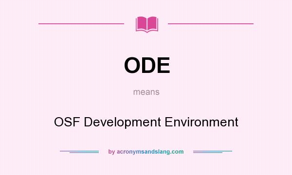 What does ODE mean? It stands for OSF Development Environment