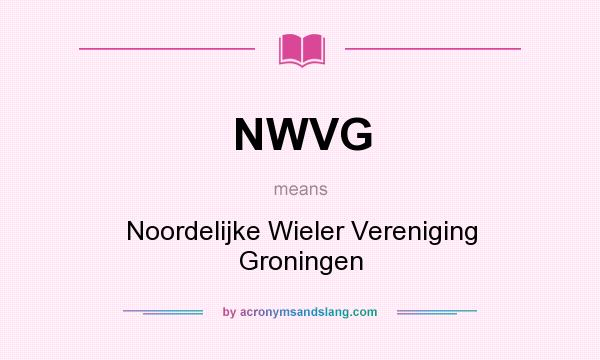 What does NWVG mean? It stands for Noordelijke Wieler Vereniging Groningen
