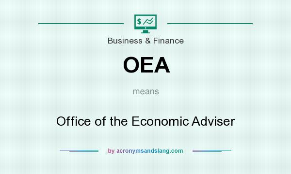 What does OEA mean? It stands for Office of the Economic Adviser