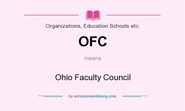 What does OFC mean? It stands for Ohio Faculty Council