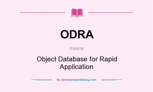 What does ODRA mean? It stands for Object Database for Rapid Application