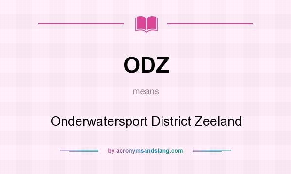 What does ODZ mean? It stands for Onderwatersport District Zeeland