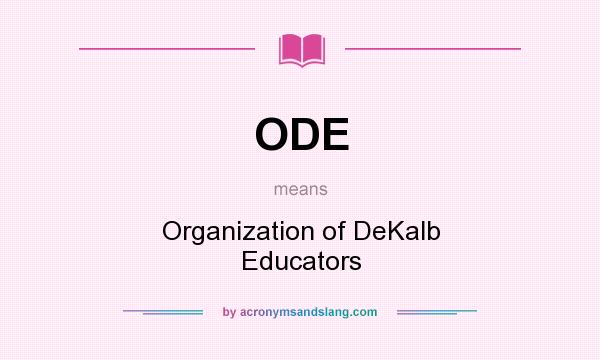 What does ODE mean? It stands for Organization of DeKalb Educators