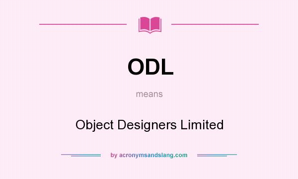 What does ODL mean? It stands for Object Designers Limited