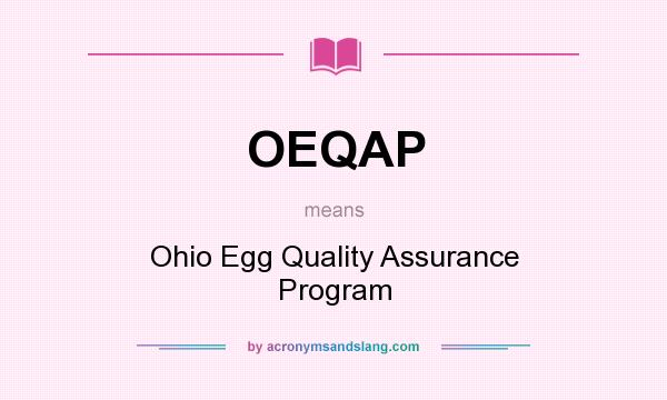 What does OEQAP mean? It stands for Ohio Egg Quality Assurance Program