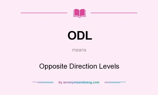 What does ODL mean? It stands for Opposite Direction Levels