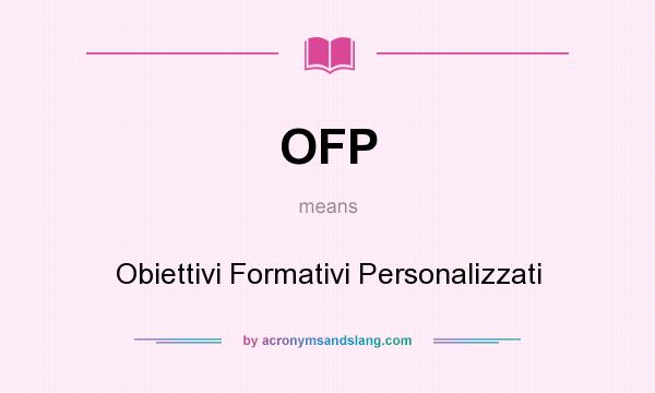 What does OFP mean? It stands for Obiettivi Formativi Personalizzati