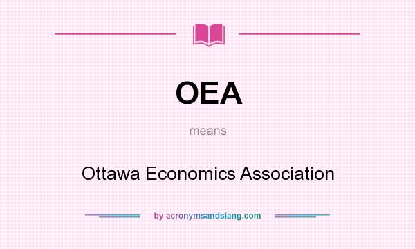 What does OEA mean? It stands for Ottawa Economics Association