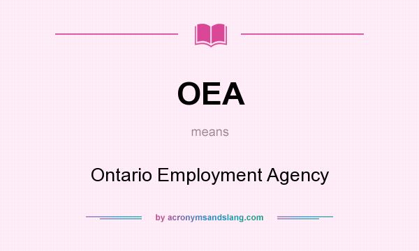 What does OEA mean? It stands for Ontario Employment Agency