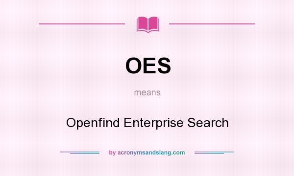 What does OES mean? It stands for Openfind Enterprise Search