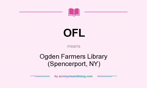 What does OFL mean? It stands for Ogden Farmers Library (Spencerport, NY)