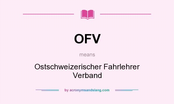 What does OFV mean? It stands for Ostschweizerischer Fahrlehrer Verband