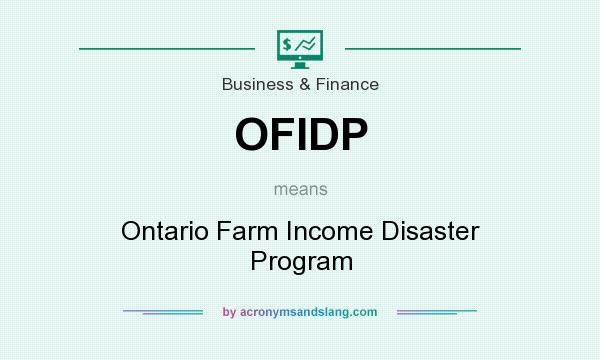 What does OFIDP mean? It stands for Ontario Farm Income Disaster Program