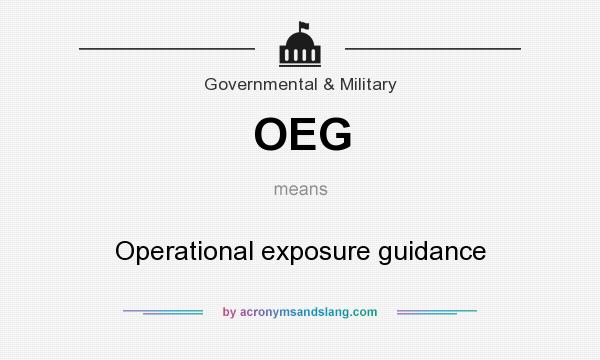 What does OEG mean? It stands for Operational exposure guidance