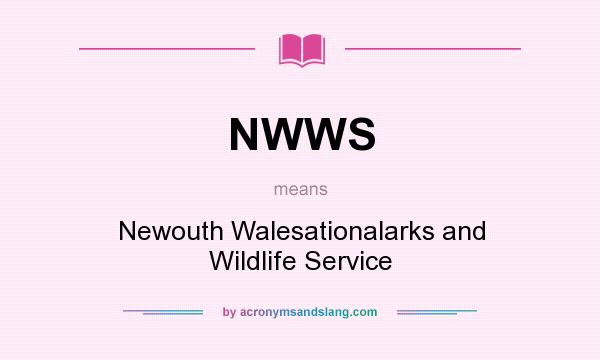 What does NWWS mean? It stands for Newouth Walesationalarks and Wildlife Service