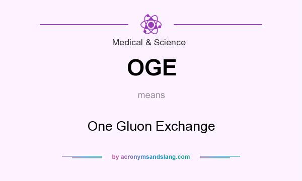 What does OGE mean? It stands for One Gluon Exchange