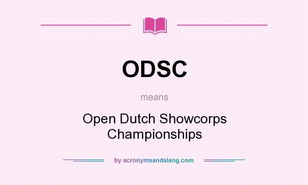 What does ODSC mean? It stands for Open Dutch Showcorps Championships
