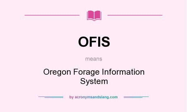 What does OFIS mean? It stands for Oregon Forage Information System